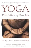 Yoga: Disciplina de libertad: El Yoga Sutra atribuido a Patanjali - Yoga: Discipline of Freedom: The Yoga Sutra Attributed to Patanjali