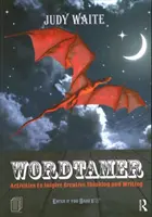 Wordtamer: Actividades para inspirar el pensamiento creativo y la escritura - Wordtamer: Activities to Inspire Creative Thinking and Writing