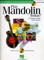 ¡Toca la mandolina hoy mismo! Level One: A Complete Guide to the Basics [Con CD (Audio) - Play Mandolin Today! Level One: A Complete Guide to the Basics [With CD (Audio)]