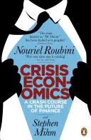 Economía de crisis - Curso acelerado sobre el futuro de las finanzas - Crisis Economics - A Crash Course in the Future of Finance