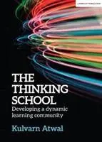 La escuela que piensa: Cómo desarrollar una comunidad de aprendizaje dinámica - The Thinking School: Developing a Dynamic Learning Community