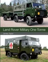 Land Rover militar de una tonelada - Land Rover Military One-Tonne