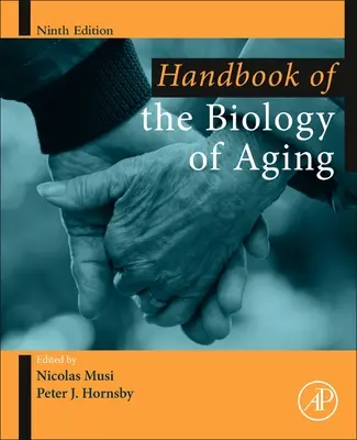 Manual de biología del envejecimiento - Handbook of the Biology of Aging