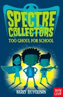 Coleccionistas de Spectre: Demasiado macabro para la escuela - Spectre Collectors: Too Ghoul For School