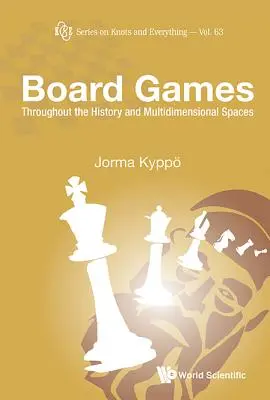 Juegos de Mesa: A Través De La Historia Y Los Espacios Multidimensionales - Board Games: Throughout the History and Multidimensional Spaces