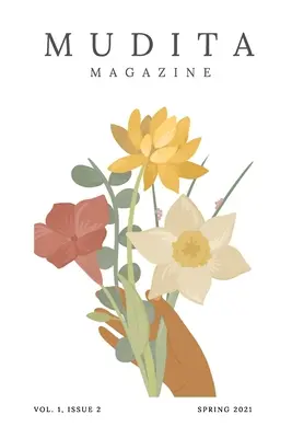 Revista Mudita; Volumen 1 Número 2; Primavera 2021 - Mudita Magazine; Volume 1 Issue 2; Spring 2021