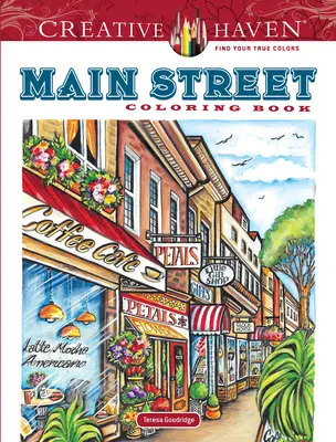 Libro para colorear de Creative Haven - Creative Haven Main Street Coloring Book