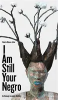 I Am Still Your Negro: Homenaje a James Baldwin - I Am Still Your Negro: An Homage to James Baldwin