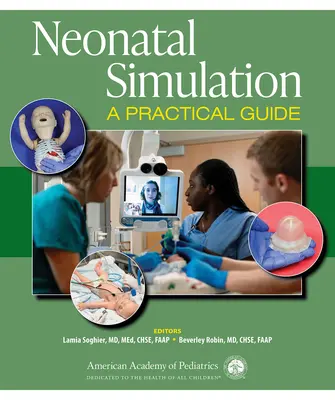 Simulación neonatal: Guía práctica - Neonatal Simulation: A Practical Guide