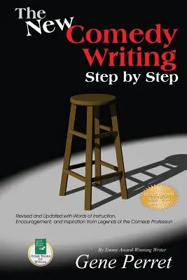 La nueva comedia escrita paso a paso: Revisado y Actualizado con Palabras de Instrucción, Aliento e Inspiración de Leyendas de la Comedia Profesi - The New Comedy Writing Step by Step: Revised and Updated with Words of Instruction, Encouragement, and Inspiration from Legends of the Comedy Professi