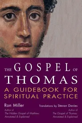 El Evangelio de Tomás: Una guía para la práctica espiritual - The Gospel of Thomas: A Guidebook for Spiritual Practice