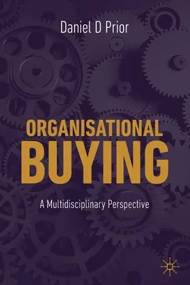 Compra organizativa: Una perspectiva multidisciplinar - Organisational Buying: A Multidisciplinary Perspective