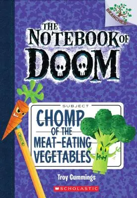 Las verduras carnívoras: Un libro de ramas (El cuaderno maldito nº 4), 4 - Chomp of the Meat-Eating Vegetables: A Branches Book (the Notebook of Doom #4), 4