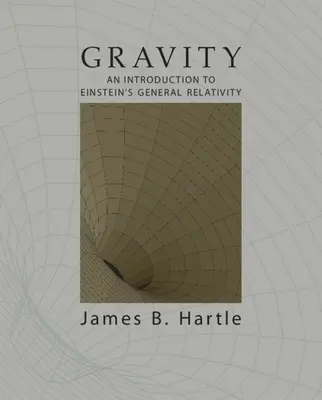 La gravedad: Introducción a la relatividad general de Einstein - Gravity: An Introduction to Einstein's General Relativity