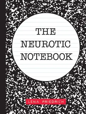 El cuaderno neurótico - The Neurotic Notebook