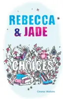 Rebecca y Jade - Rebecca & Jade - Choices