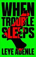 Cuando los problemas duermen - When Trouble Sleeps