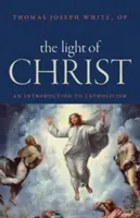 La luz de Cristo: Introducción al catolicismo - The Light of Christ: An Introduction to Catholicism