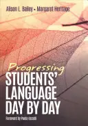 El progreso lingüístico de los estudiantes día a día - Progressing Students′ Language Day by Day