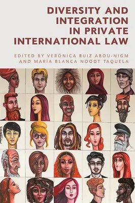 Diversidad e integración en el Derecho internacional privado - Diversity and Integration in Private International Law