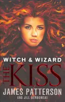 Witch & Wizard: El beso - (Witch & Wizard 4) - Witch & Wizard: The Kiss - (Witch & Wizard 4)