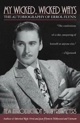 My Wicked, Wicked Ways: La autobiografía de Errol Flynn - My Wicked, Wicked Ways: The Autobiography of Errol Flynn