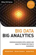 Big Data, Big Analytics: Tendencias emergentes en inteligencia empresarial y analítica para las empresas actuales - Big Data, Big Analytics: Emerging Business Intelligence and Analytic Trends for Today's Businesses