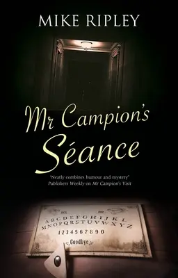 Sance de MR Campion - MR Campion's Sance