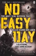 No Easy Day - El único relato de primera mano de la misión de los Navy Seal que mató a Osama bin Laden - No Easy Day - The Only First-hand Account of the Navy Seal Mission that Killed Osama bin Laden