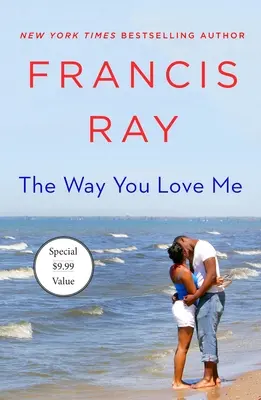 La forma en que me quieres: Una novela de los amigos Grayson - The Way You Love Me: A Grayson Friends Novel