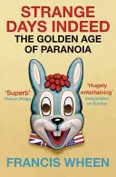 Strange Days Indeed - La edad de oro de la paranoia - Strange Days Indeed - The Golden Age of Paranoia