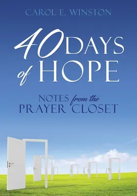 40 días de esperanza: Notas desde el armario de la oración - 40 Days of Hope: Notes from the Prayer Closet