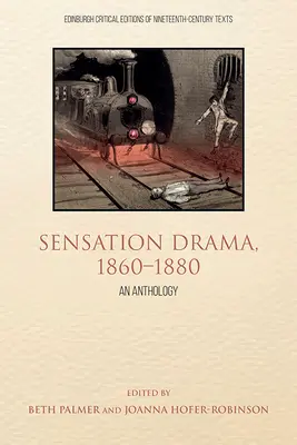 Sensation Drama, 1860-1880: Una antología - Sensation Drama, 1860-1880: An Anthology