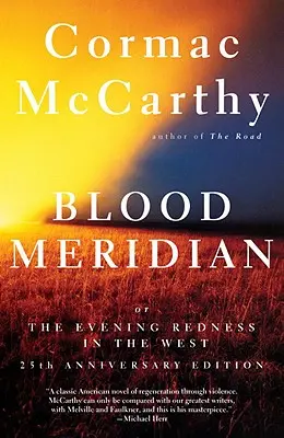 Meridiano de sangre: O el enrojecimiento vespertino del Oeste - Blood Meridian: Or the Evening Redness in the West