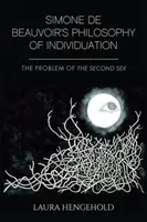 La filosofía de la individuación de Simone de Beauvoir: El problema del segundo sexo - Simone de Beauvoir's Philosophy of Individuation: The Problem of the Second Sex