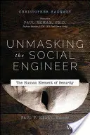 Desenmascarando al ingeniero social: El elemento humano de la seguridad - Unmasking the Social Engineer: The Human Element of Security