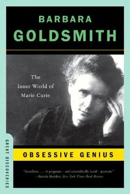 Genio obsesivo: el mundo interior de Marie Curie - Obsessive Genius: The Inner World of Marie Curie