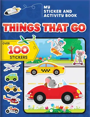 Mi libro de pegatinas y actividades: Cosas que pasan: Más de 100 pegatinas - My Sticker and Activity Book: Things That Go: Over 100 Stickers!