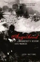 Angelhead: El descenso a la locura de mi hermano - Angelhead: My Brother's Descent Into Madness