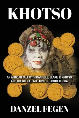 Khotso: Un cuento africano con Danielle, Blake y Khotso y los millones Kruger de Sudáfrica - Khotso: An African Tale with Danielle, Blake & Khotso and the Kruger Millions of South Africa