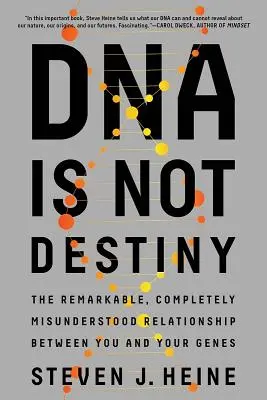 El ADN no es el destino: La notable y totalmente incomprendida relación entre usted y sus genes - DNA Is Not Destiny: The Remarkable, Completely Misunderstood Relationship Between You and Your Genes