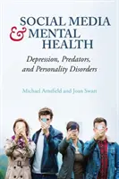 Redes sociales y salud mental: depresión, depredadores y trastornos de la personalidad - Social Media and Mental Health - Depression, Predators, and Personality Disorders