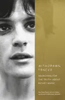 Huellas retiradas: En busca de la verdad sobre Richey Manic, prólogo de Rachel Edwards - Withdrawn Traces: Searching for the Truth about Richey Manic, Foreword by Rachel Edwards