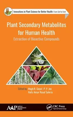 Metabolitos secundarios de las plantas para la salud humana: Extracción de compuestos bioactivos - Plant Secondary Metabolites for Human Health: Extraction of Bioactive Compounds