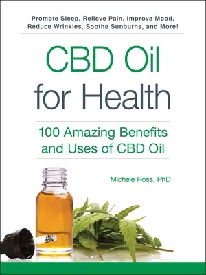 Aceite de CBD para la Salud: 100 asombrosos beneficios y usos del aceite de CBD - CBD Oil for Health: 100 Amazing Benefits and Uses of CBD Oil