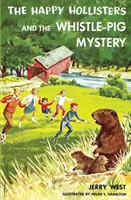 Los Hollister felices y el misterio de Whistle-Pig - The Happy Hollisters and the Whistle-Pig Mystery