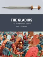 El gladius: La espada corta romana - The Gladius: The Roman Short Sword