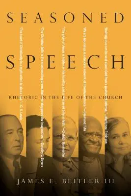 Discurso experimentado: La retórica en la vida de la Iglesia - Seasoned Speech: Rhetoric in the Life of the Church