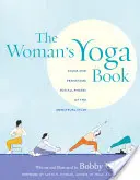 El libro de yoga de la mujer: Asana y Pranayama para todas las fases del ciclo menstrual - The Woman's Yoga Book: Asana and Pranayama for All Phases of the Menstrual Cycle