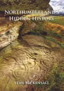 La historia oculta de Northumberland - Northumberland's Hidden History